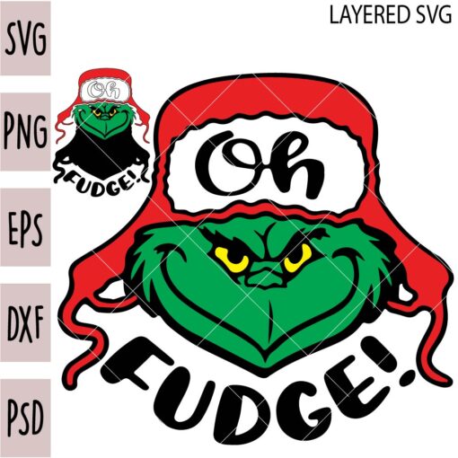 Oh Fudge Grinch SVG, Grinch Oh Fudge SVG, Christmas Grinch SVG, Grinch Face Oh Fudge SVG