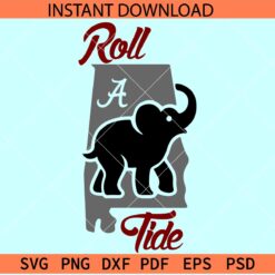 Alabama Roll a Tide SVG, Roll Tide SVG, Elephant SVG