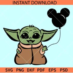 Baby Yoda Holding Mickey Head Balloon SVG, Disney Baby Yoda SVG, Mickey Baby Yoda SVG