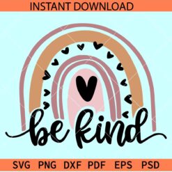Be kind rainbow SVG, Inspiration Boho Rainbow SVG, Motivational Rainbow SVG