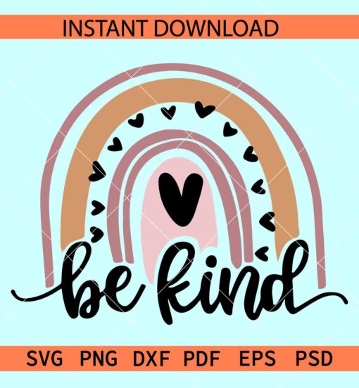 Be kind rainbow SVG, Inspiration Boho Rainbow SVG, Motivational Rainbow SVG