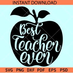 Best teacher ever apple SVG, Teacher Apple Silhouette SVG, Teacher appreciation Apple SVG