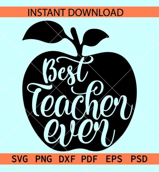Best teacher ever apple SVG, Teacher Apple Silhouette SVG, Teacher appreciation Apple SVG