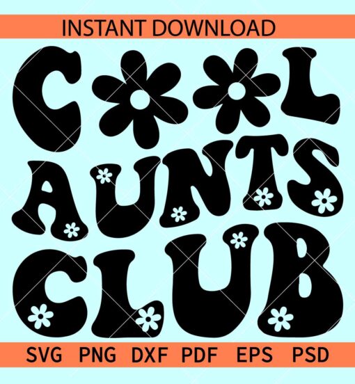 Cool Aunts Club SVG, Retro Cool Aunts Club SVG, Wavy Text Cool Aunts Club SVG