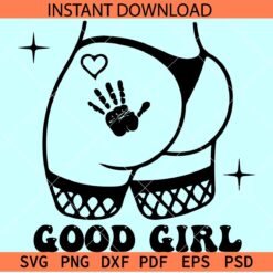 Good Girl Butt Thumb SVG, Naughty Girl butt SVG, Sexy Butt SVG, Girl Curves SVG