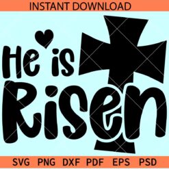 He is Risen cross SVG, Easter Cross SVG, Jesus Christ Cross SVG, Happy Easter SVG