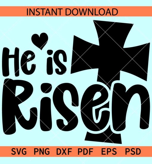 He is Risen cross SVG, Easter Cross SVG, Jesus Christ Cross SVG, Happy Easter SVG