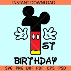 Mickey First Birthday SVG, Disney first Birthday SVG, Mickey Birthday one SVG