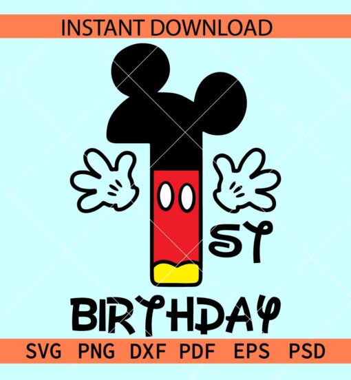Mickey First Birthday SVG, Disney first Birthday SVG, Mickey Birthday one SVG