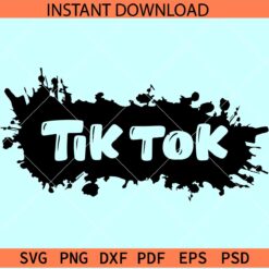 Tik tok Splash SVG, Grunge Tik tok SVG, Tik Tok Vector SVG