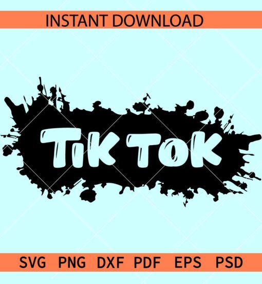 Tik tok Splash SVG, Grunge Tik tok SVG, Tik Tok Vector SVG