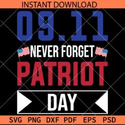 09.11 never forget patriot day SVG, Patriotic Day Flag SVG