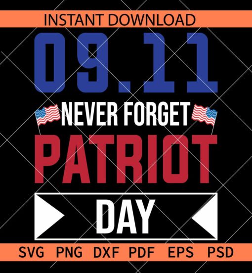 09.11 never forget patriot day SVG, Patriotic Day Flag SVG