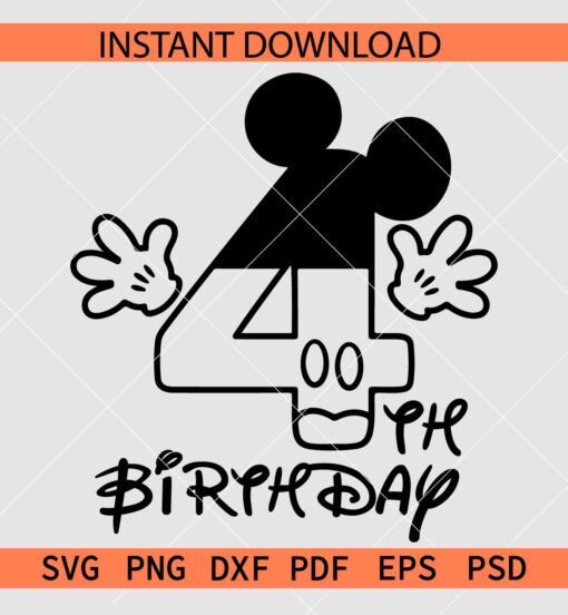 4th Birthday Mickey SVG, 4 with mickey ears SVG, Disney Fourth Birthday SVG