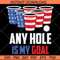 Any hole is my goal Tumbler SVG, 4th of July Any hole is my goal Tumbler SVG