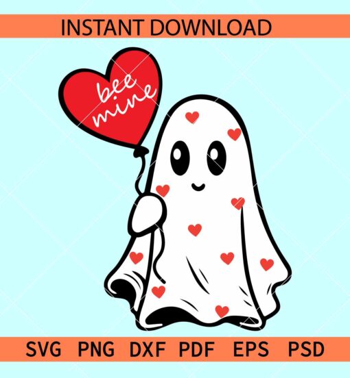 Be mine Ghost SVG, Valentine Ghost SVG, Ghost with heart balloon SVG