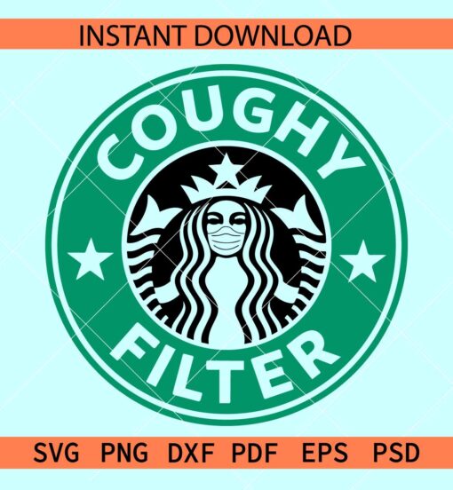 Coughy filter SVG, Starbucks coughy filter SVG, Coughy Filter Coffee SVG