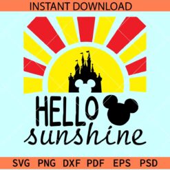 Disney Hallo Sunshine SVG, Disney castle inside Sunshine SVG, Hello sunshine mickey head SVG