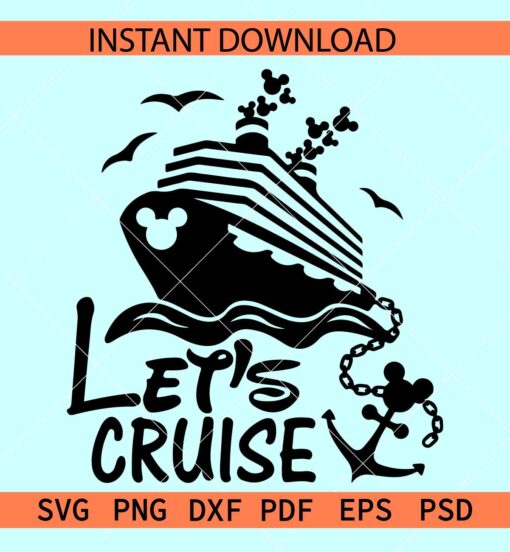 Disney ship lets cruise  SVG, Disney anchor with ship SVG, Mickey cruise ship svg