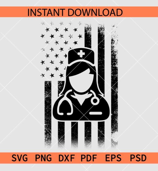 Distressed USA Flag With Nurse SVG, Patriotic Nurse SVG, United States Flag with Nurse SVG