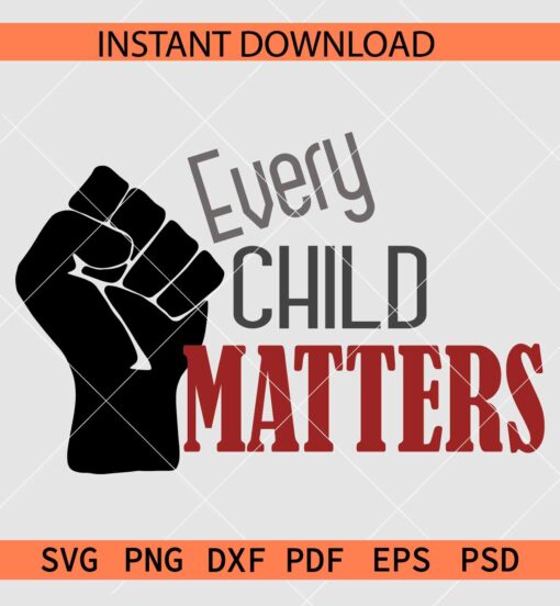 Every Child Matters Fist SVG, Child Welfare Hand SVG, September 30th Orange Day SVG