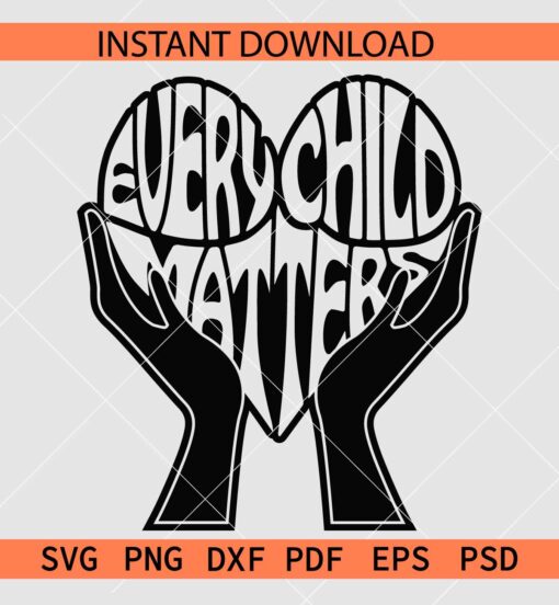 Every Child Matters Hands Holding Heart Symbol SVG, Every Child Matters Hands SVG, Every Child Matters Décor SVG
