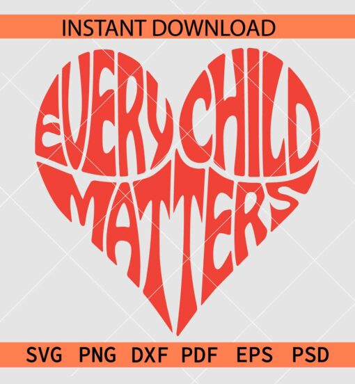 Every Child Matters Heart Symbol SVG, Every Child Matters Love Symbol SVG,  Orange Shirt Day SVG