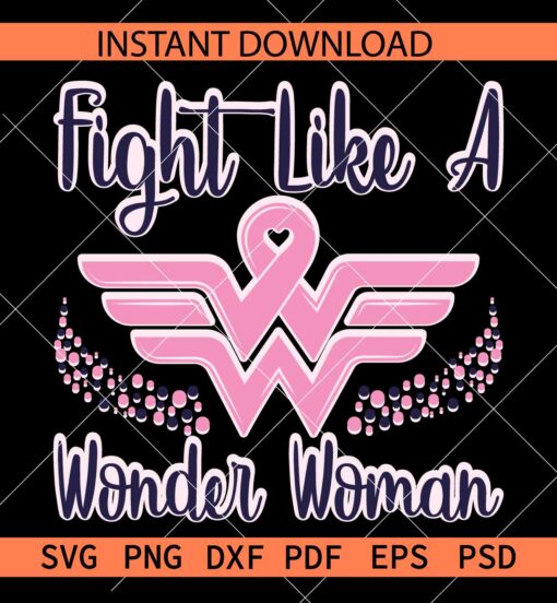 Fight Like A Wonder Woman SVG, Wonder woman Cancer awareness SVG