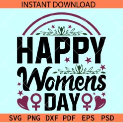 Floral  Women's Day SVG, Happy women's Day Rainbow SVG