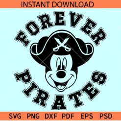 Forever Pirates Mickey SVG, Disney Forever Pirates SVG, Mickey Mouse Forever Pirates SVG