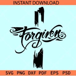Forgiven Distressed Cross SVG, Jesus Cross SVG, Easter Cross Forgiven SVG