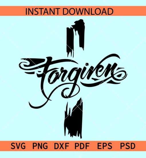 Forgiven Distressed Cross SVG, Jesus Cross SVG, Easter Cross Forgiven SVG
