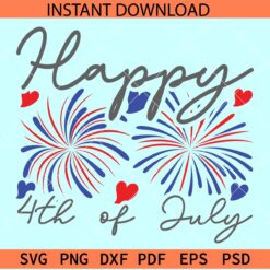 Happy 4th of July Fireworks SVG, Independence Day Fireworks SVG, Freedom Day Fireworks SVG