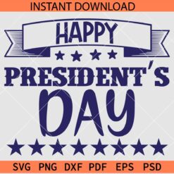 Happy presidents Day SVG, February 19th Presidents Day SVG
