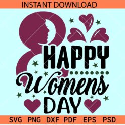 Happy women's Day  SVG, Women's Day Heart SVG, Women's Day Stars SVG