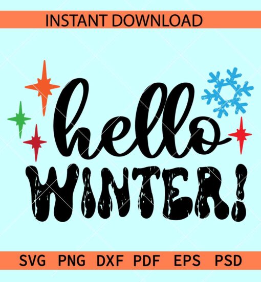 Hello winter SVG, Snowflakes Hello Winter SVG, Winter Season SVG
