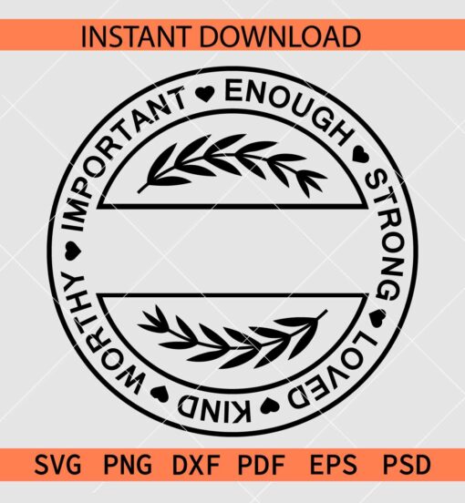 Important Enough Strong Loved Kind Worthy Name Frame SVG