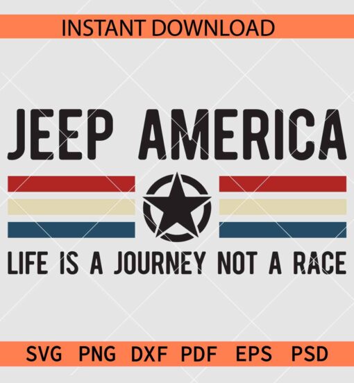 Jeep America SVG, Life is a journey not a race Jeep Flag SVG