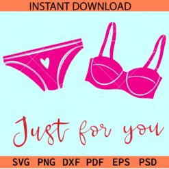 Just for you pant and bra SVG, Girl Inner wear SVG, Girl Underpants SVG