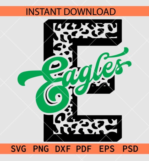 Leopard Prints letter E Eagles SVG, Eagles Inside Letter E SVG