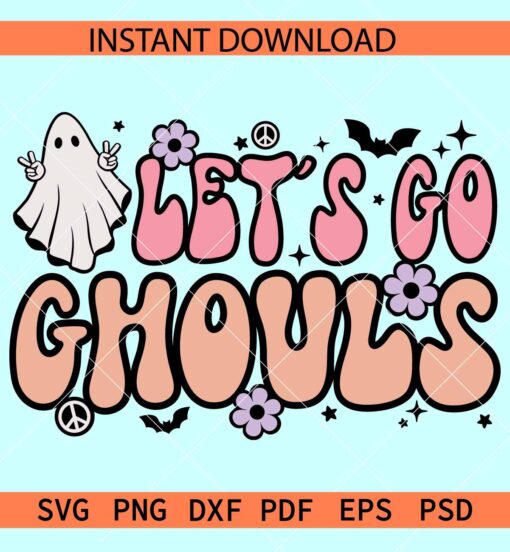 Lets go ghouls SVG, Ghost Peace Sign SVG, Halloween Ghouls Ghost SVG