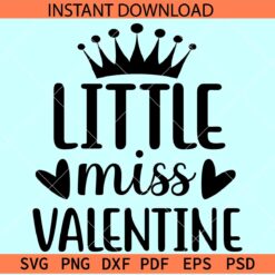 Little miss valentine crown SVG, Valentine Queen Crown SVG, Baby Valentine SVG