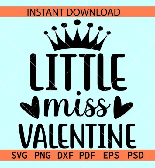 Little miss valentine crown SVG, Valentine Queen Crown SVG, Baby Valentine SVG
