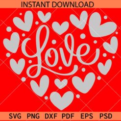 Love Hearts SVG, Love Name inside Hearts SVG, Valentines Day Hearts SVG