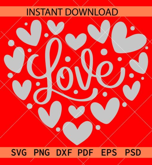 Love Hearts SVG, Love Name inside Hearts SVG, Valentines Day Hearts SVG