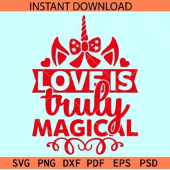 Love is truly magical SVG, Valentine Unicorn SVG