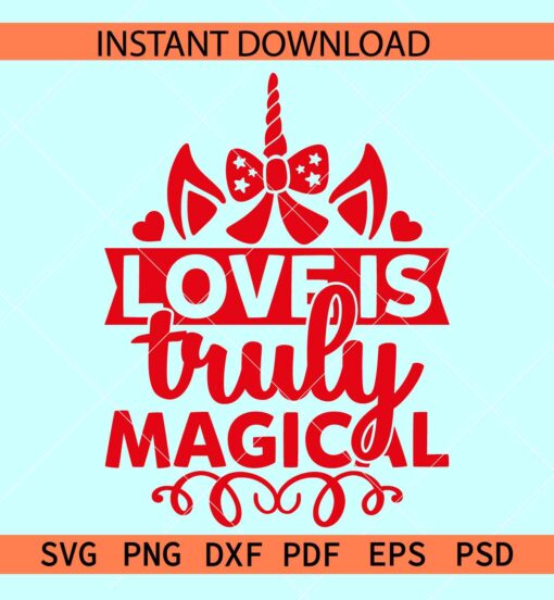 Love is truly magical SVG, Valentine Unicorn SVG