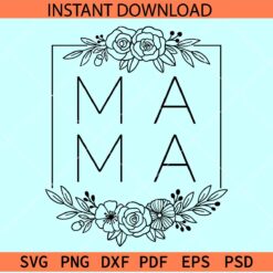 Mama Floral Frame SVG, Mama Flowers SVG