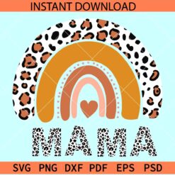 Mama rainbow leopard prints SVG, Cheetah Prints Leopard Prints Mama SVG, Mama Boho Rainbow SVG