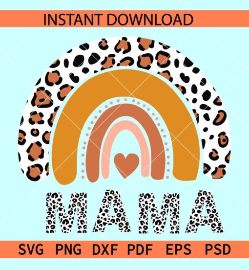 Mama rainbow leopard prints SVG, Cheetah Prints Leopard Prints Mama SVG, Mama Boho Rainbow SVG